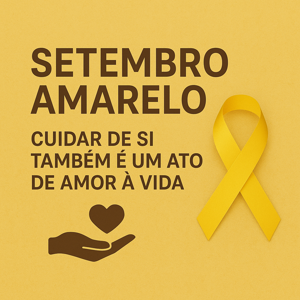 Setembro Amarelo: Cuidar de si também é um ato de amor à vida 💛