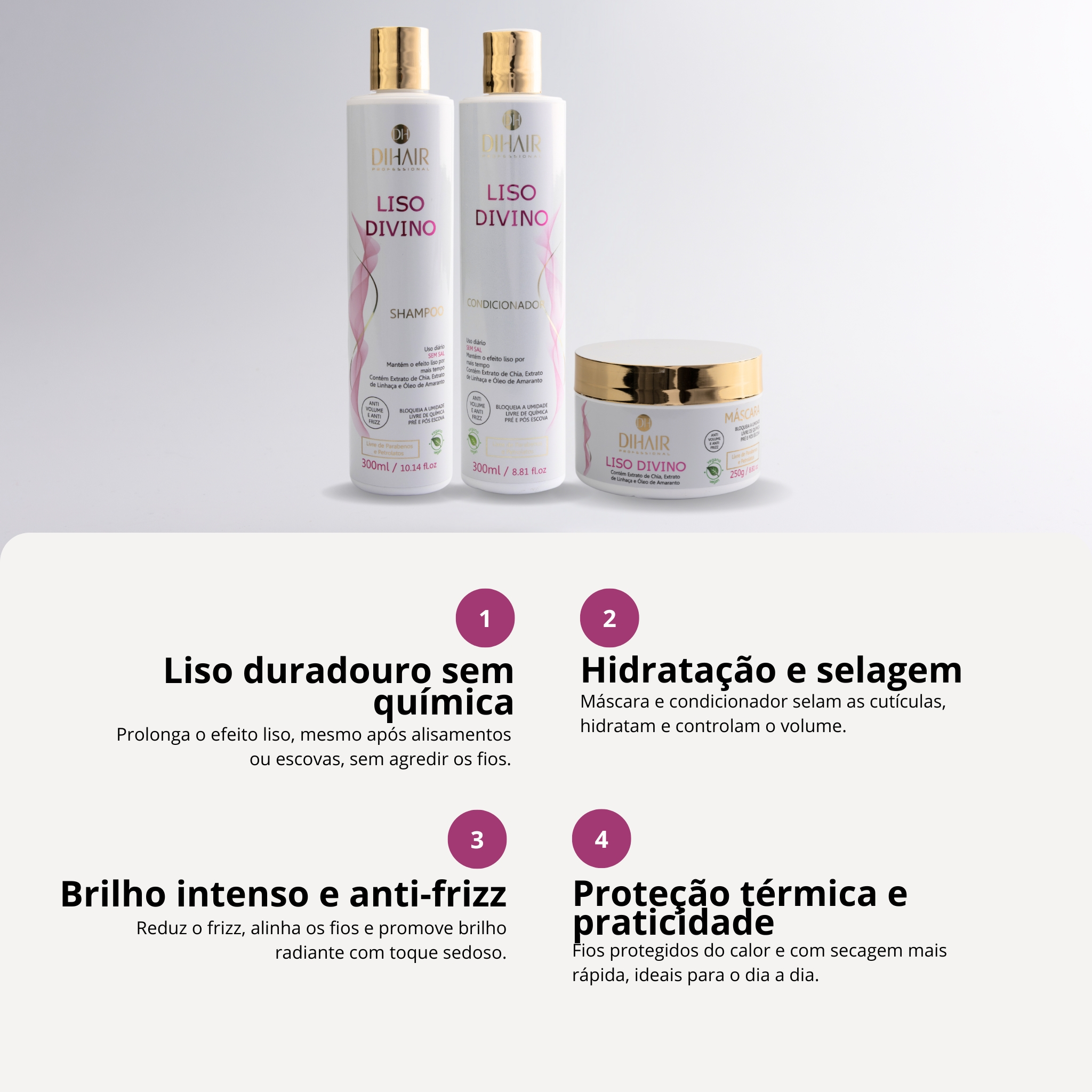 Kit Liso Divino Shampoo 300ml, Condicionador 300ml e Máscara 250g - DIHAIR