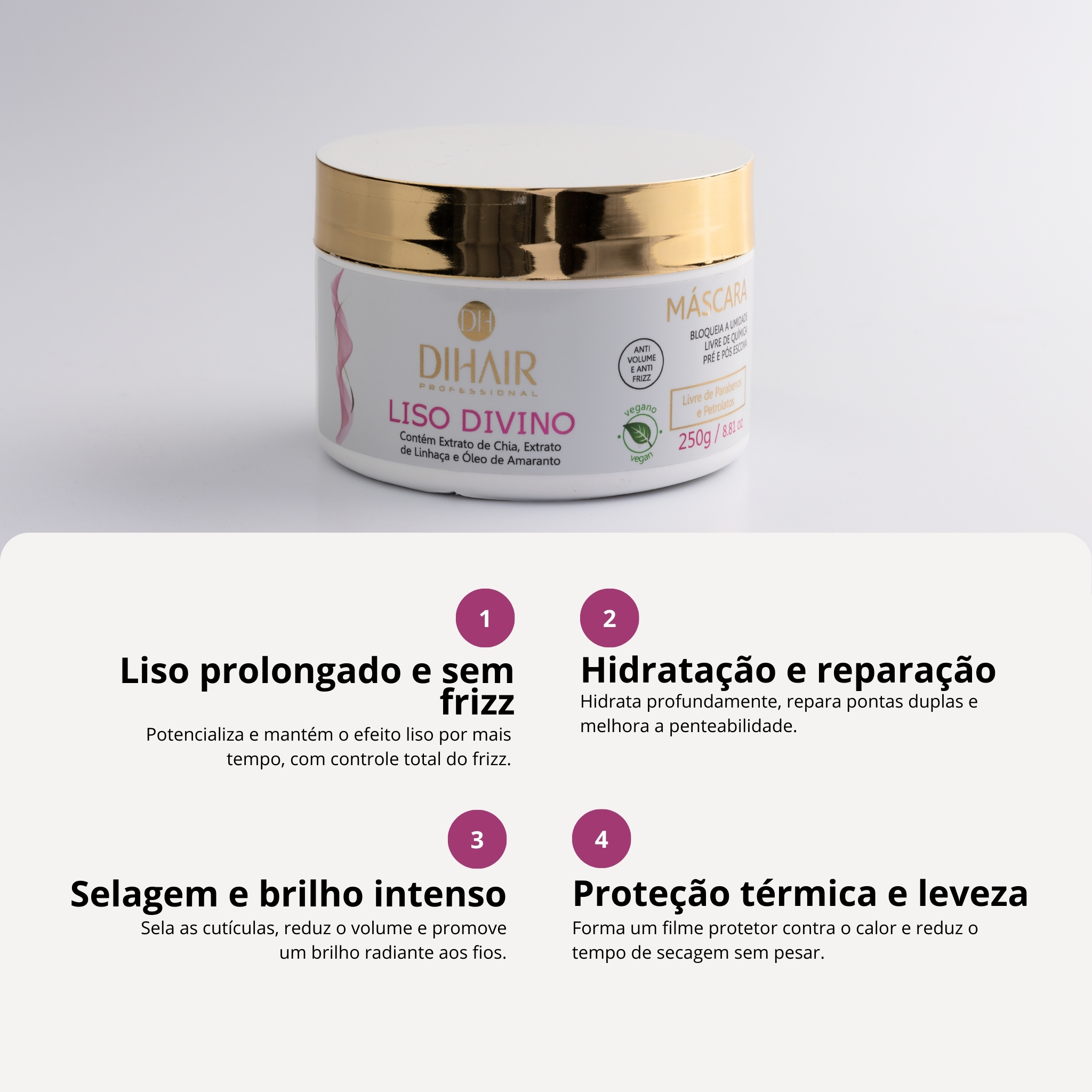 Máscara Liso Divino 250g - DIHAIR